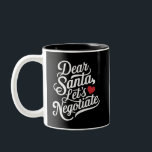 親愛Santa Let's Negotiate おもしろい Christmas Gift ツートーンマグカップ<br><div class="desc">親愛Santa Let's Negotiate おもしろい Christmas Gift</div>