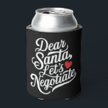 親愛Santa Let's Negotiate おもしろい Christmas Gift 缶クーラー<br><div class="desc">親愛Santa Let's Negotiate おもしろい Christmas Gift</div>