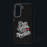 親愛Santa Let's Negotiate おもしろい Christmas Gift Samsung Galaxy S21ケース<br><div class="desc">親愛Santa Let's Negotiate おもしろい Christmas Gift</div>