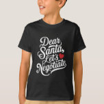 親愛Santa Let's Negotiate おもしろい Christmas Gift Tシャツ<br><div class="desc">親愛Santa Let's Negotiate おもしろい Christmas Gift</div>