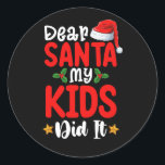 親愛Santa My Kids Did It Christmasパパ ラウンドシール<br><div class="desc">親愛Santa My Kids Did It Christmasパパ</div>