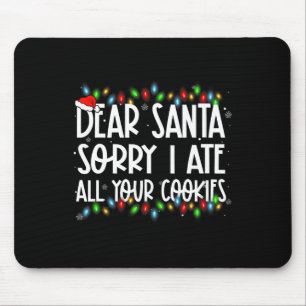 親愛Santa Sorry I 食べ All Cookieクリスマス マウスパッド