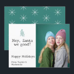 親愛Santa we good Christmas パーソナライズされた シーズンカード<br><div class="desc">サンタおもしろいさん大丈夫か？おもしろいあいさつRicasoのクリスマスカード。フラパーソナライズされたモダンットカード自分の写真と文字を追加。サンタクロースに生意気なメッセージでデザイン – あなたのペットを含むサンタのリストに時々あることを知っている人のための理想的ないけなクリスマスカード。サンプルの文字と写真の変更</div>