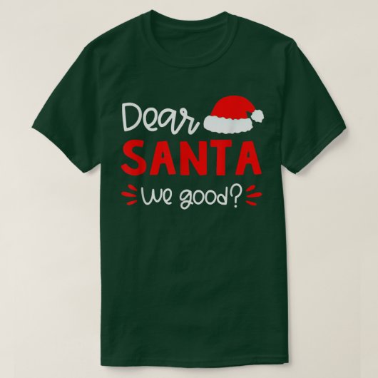 親愛Santa We Good Santa Hat Family Matching Chris Tシャツ (デザイン正面)
