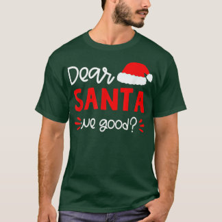 親愛Santa We Good Santa Hat Family Matching Chris Tシャツ