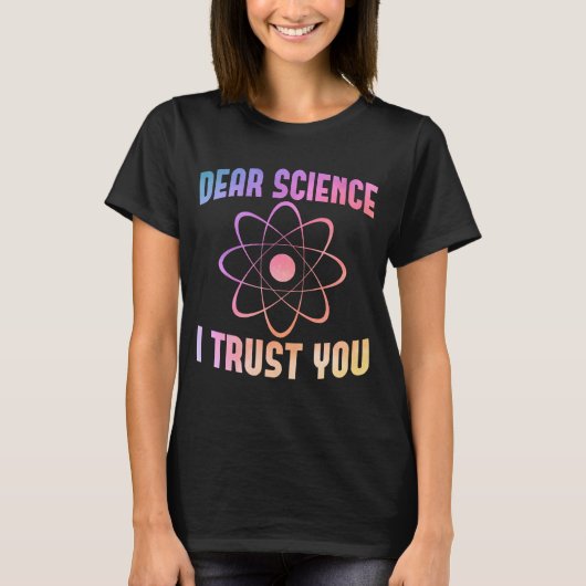 親愛Science I Trust You - Science おもしろい Tシャツ (正面)