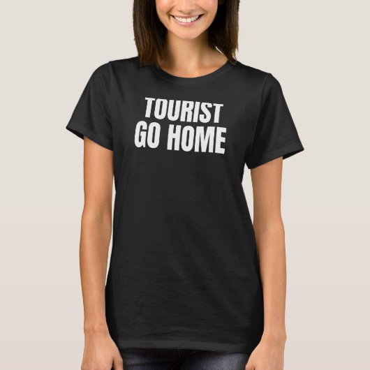 観光客ゴーホーム1 Tシャツ (正面)