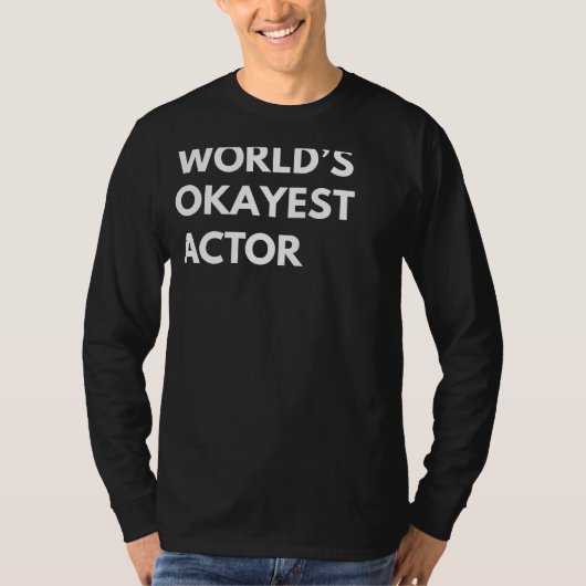 解き放たれたドラマ:世界で最も面白い俳優Tee 男性へ Tシャツ (正面)