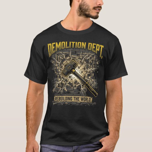 解体工事部 世界再建 Tシャツ (正面)