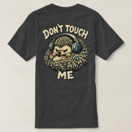「触らないで」 グランピーヘッジホッグ デザイン Tシャツ