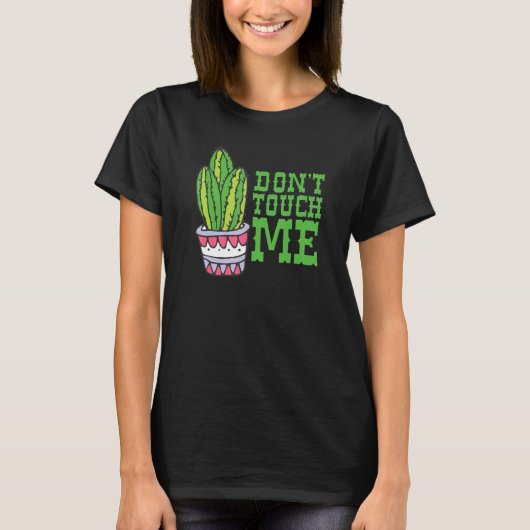 触らないで! 女性 男性 サボテン かわいい 植物 ガーデン Tシャツ (正面)