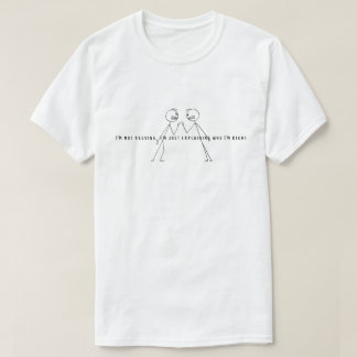 😂「言い争いじゃない、説明しているだけだ」 Tシャツ