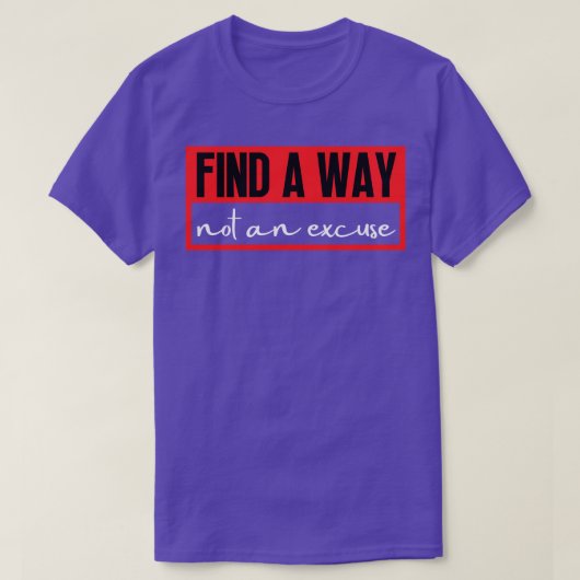 言い訳ではない方法を見つける11 Tシャツ (デザイン正面)