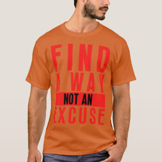 言い訳ではない方法を見つける18 Tシャツ