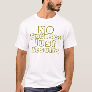 言い訳はない。結果のみ | やる気を起こさせるフィットネス Tシャツ