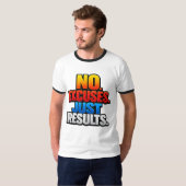 言い訳はなし。結果のみ。🔥 究極のマインドセット Tシャツ (正面フル)