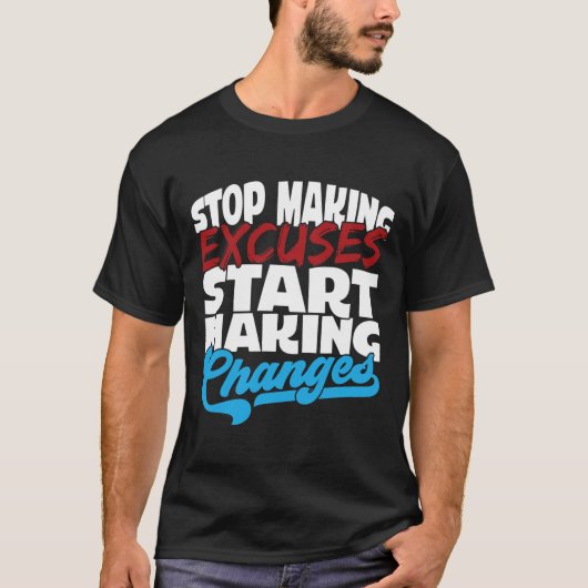 言い訳をして変化を起こす中毒戦争 Tシャツ (正面)
