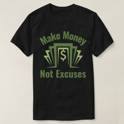 言い訳をしないお金を稼ぐ Tシャツ (デザイン正面)