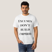 言い訳禁止の帝国建設者シャツ - 強力な名言  Tシャツ (正面フル)