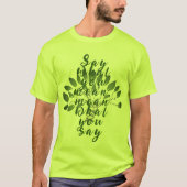 言うことの意味を言えば言うことの意味 Tシャツ (正面)