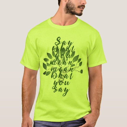 言うことの意味を言えば言うことの意味 Tシャツ (正面)