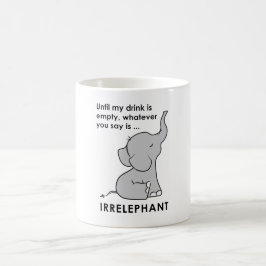 言うものは何でもIrrelephant象です コーヒーマグカップ