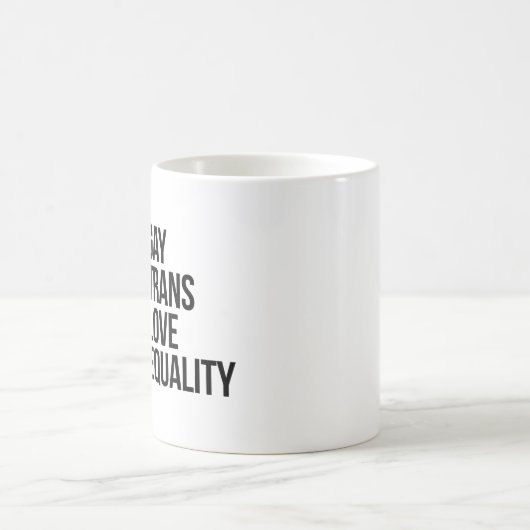 言うゲイ言うトランス言う愛は平等と言う コーヒーマグカップ (中央)