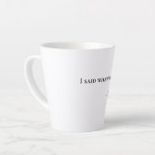 言ったことを言ったママラテコーヒーマグ カフェラテマグ (左アングル)