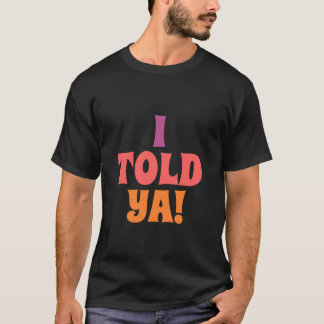 言ったでしょ クオート Tシャツ