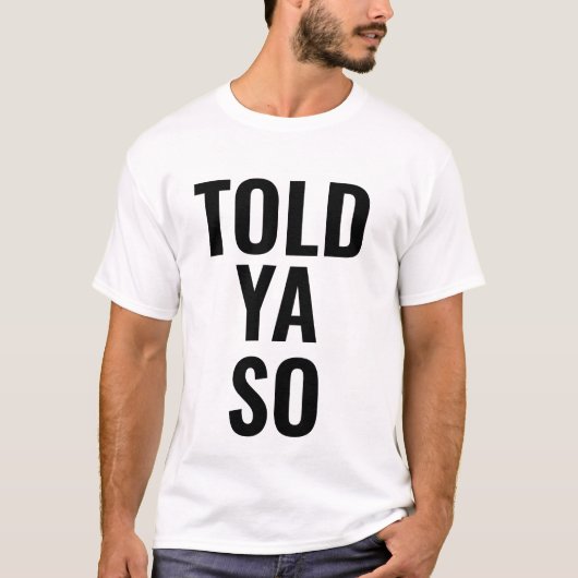 言ったでしょ Tシャツ (正面)