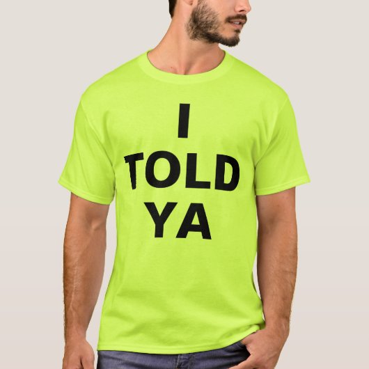 言ったでしょ Tシャツ (正面)