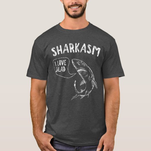 "言っている鮫とのSharkasm私は愛しますサラダ"を Tシャツ (正面)