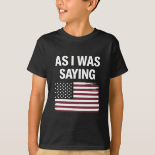 言ってた通り、面白い政治トランプ2024 Tシャツ
