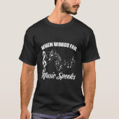 言葉にできないとき 音楽が語る 引用 音楽家 ミュージシャン Tシャツ (正面)