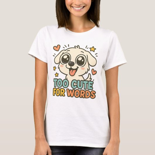 言葉のために可愛すぎる犬Tかわいい子犬 Tシャツ (正面)