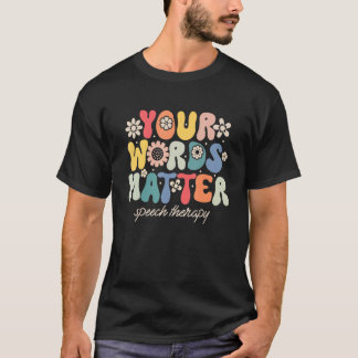 言葉は大切 言語療法士 スペシャルエデュケーション Tシャツ
