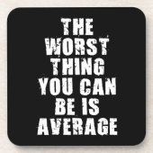 言葉やる気を起こさせる – 平均は最悪のもの コースター (正面)