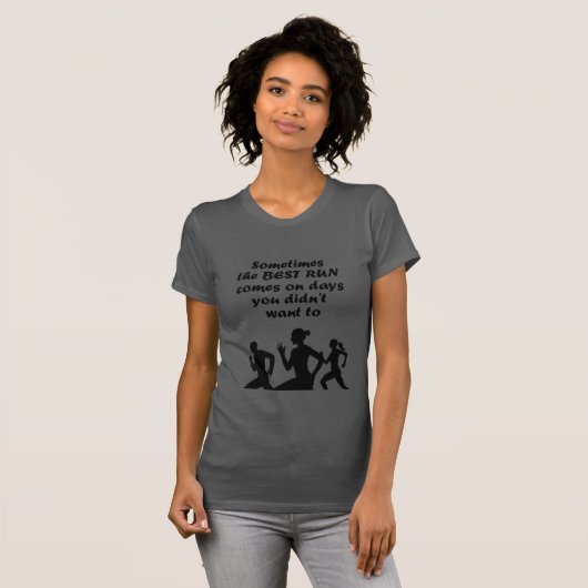 言葉やる気を起こさせる、走引用文は最高の走の Tシャツ (正面フル)