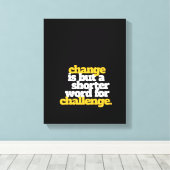 言葉感動的の変化と挑戦 キャンバスプリント (インサイチュ (ウッドフロア))