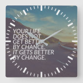 言葉感動的 – 人生は変化によって良くなる スクエア壁時計 (正面)