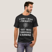 言語学習があればそれでいい Tシャツ (正面フル)