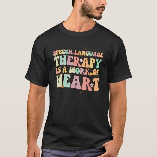 言語療法は心の仕事 言語聴覚士 Tシャツ (正面)