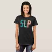 言語療法士 音声言語療法 SLP Tシャツ (正面フル)