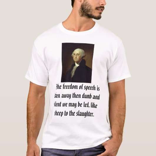 言論の自由が…あれば、ジョージ・ワシントン Tシャツ (正面)