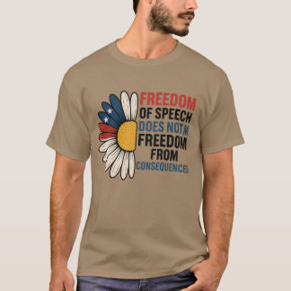 言論の自由は結果からの自由を意味しない Tシャツ