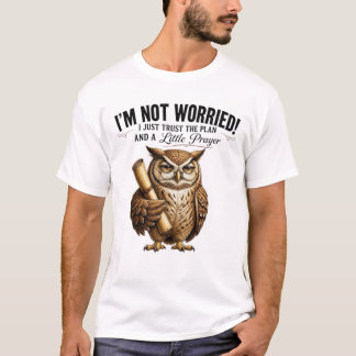 計画を信じろ 知恵のフクロウ 小さな祈り Meme Tシャツ