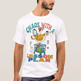 計画的なカオス 面白い先生Tシャツ Tシャツ