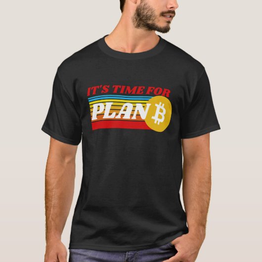計画Bの時間 – BITCOIN CRYPTO Tシャツ (正面)