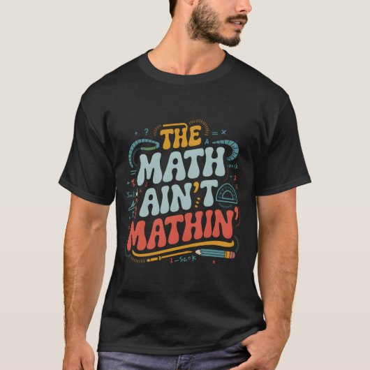 計算が合わない!計算過程を見せて 数学教師ファミリー Tシャツ (正面)