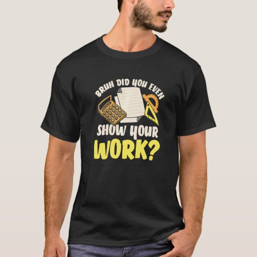 計算過程を提示せよ 数学教師 数学 生徒 先生 Tシャツ (正面)